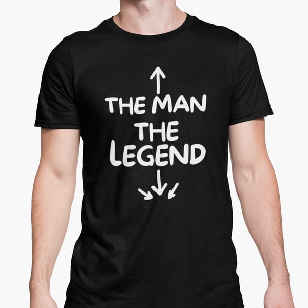 The Man, The Legend Funny Rude T Shirt  Novelty Gift
