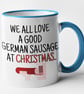 We All Love A German Sausage at Christmas Mug - Funny Novelty Christmas Mug Gift - Image 5