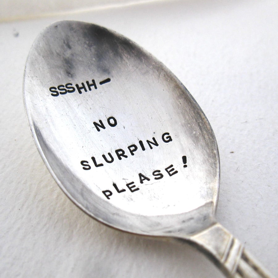 SSSHH No Slurping, Handstamped Vintage Tea Spoon