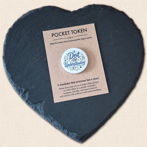 A Dot of Understanding Pocket Token - Little Reminder Everyone Has a Story