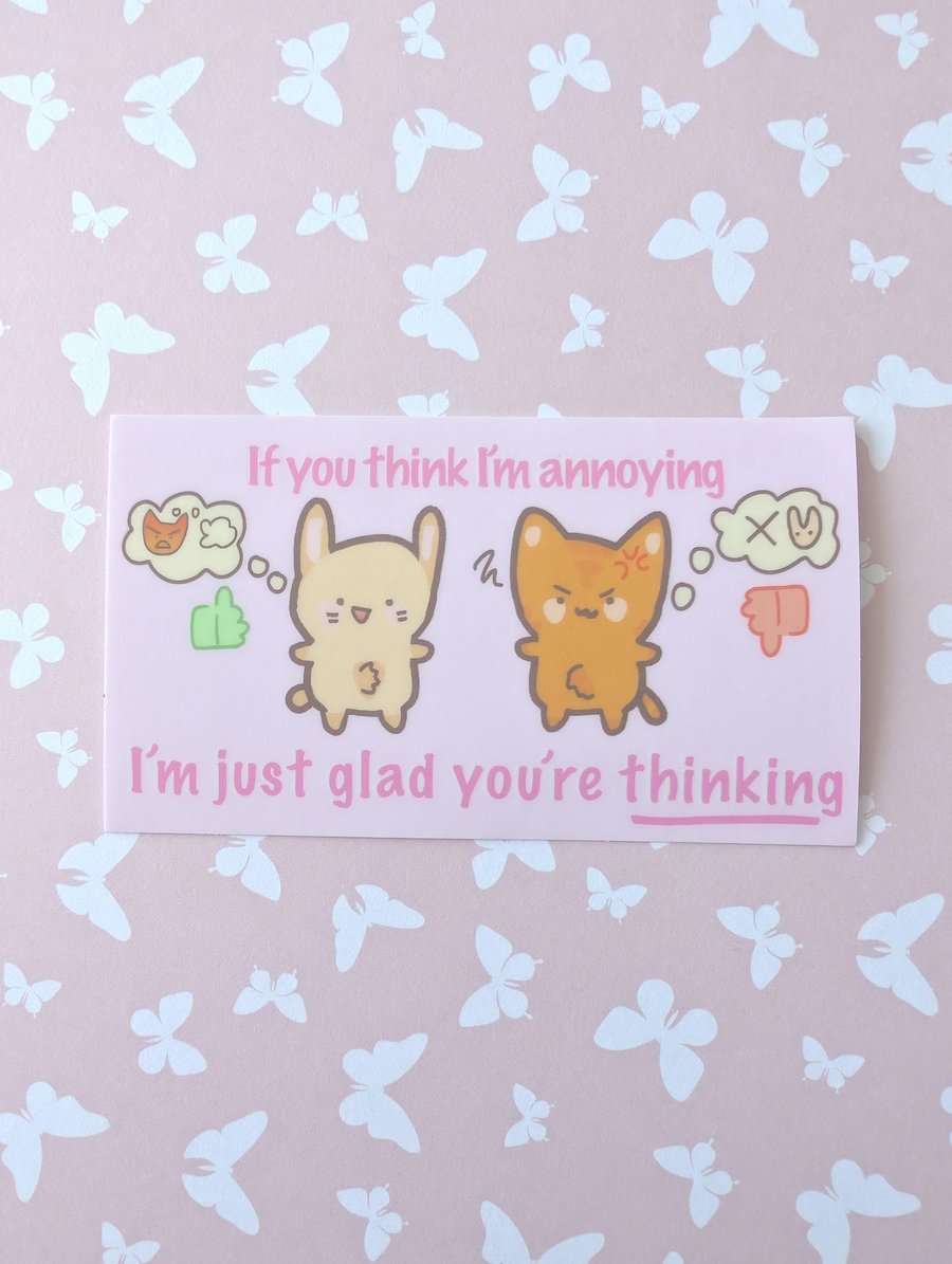 Funny Cat Meme Sticker, Annoying Quote Decal, Sarcastic Humor (100 mm x 57 mm)