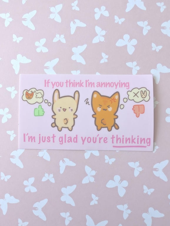 Funny Cat Meme Sticker, Annoying Quote Decal, Sarcastic Humor (100 mm x 57 mm)