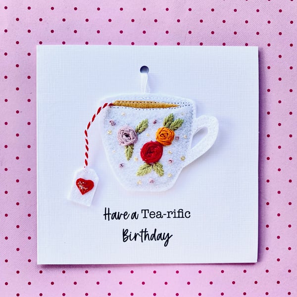 Birthday Embroidered Card Have a Tea-rific Birthday textile card
