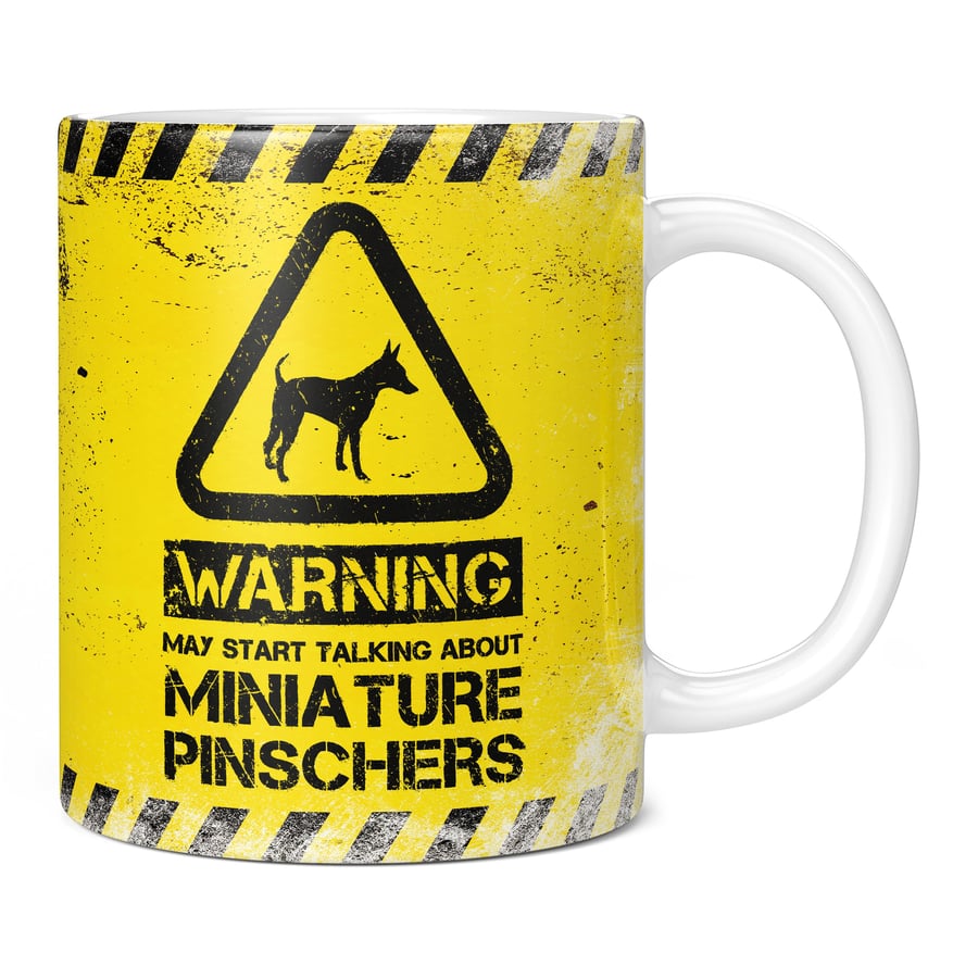 Warning May Start Talking About Miniature Pinschers 11oz Coffee Mug Cup - Perfec