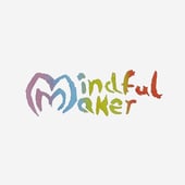 Mindful Maker