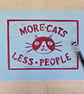More Cats Less People. A4 Lino Print.