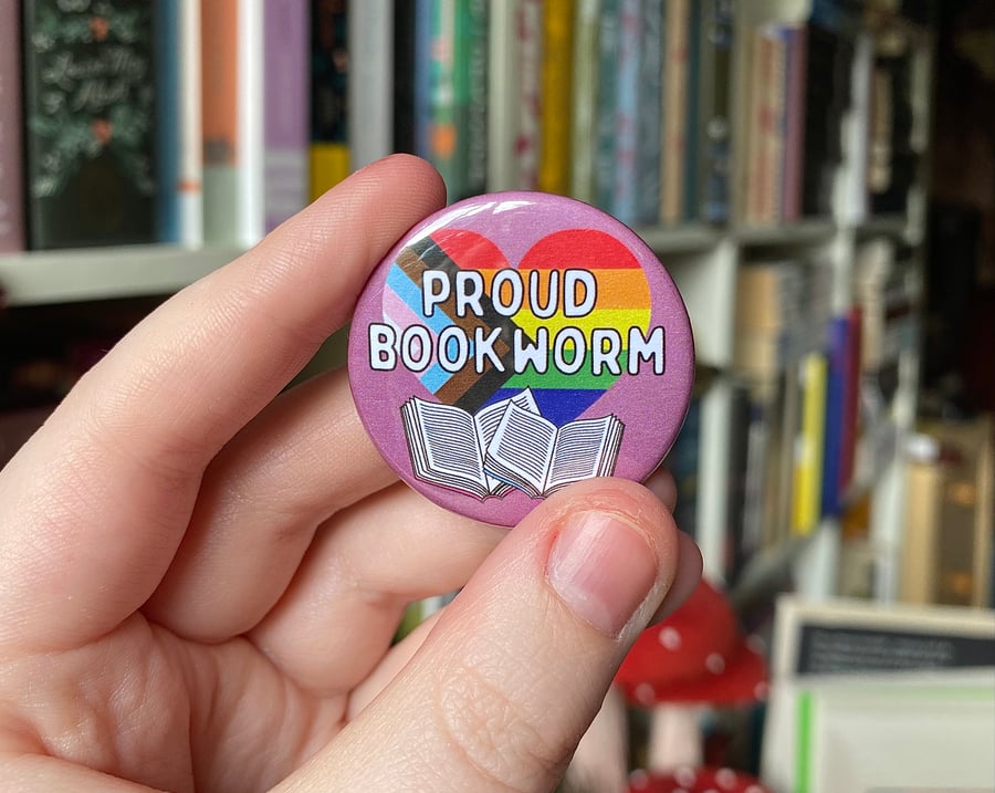Proud Bookworm Rainbow Pride Inspired Pin Badge