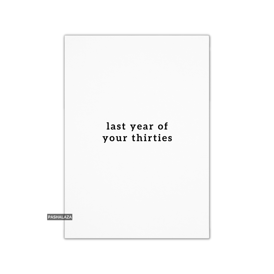 Funny 30th Birthday Card - Novelty Age Thirty Card - Last Year