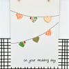 Wedding Day Bunting Card - Handmade Card - Paper Bunting - On your wedding day -