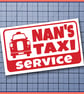 Nan's Taxi Service Vinyl Bumper Sticker - Image 5