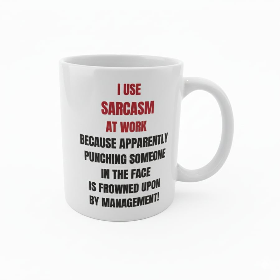 Sarcastic work mug 