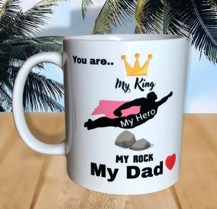 You Are… My King, My Hero, My Rock, My Dad Mug. Father's day gift.