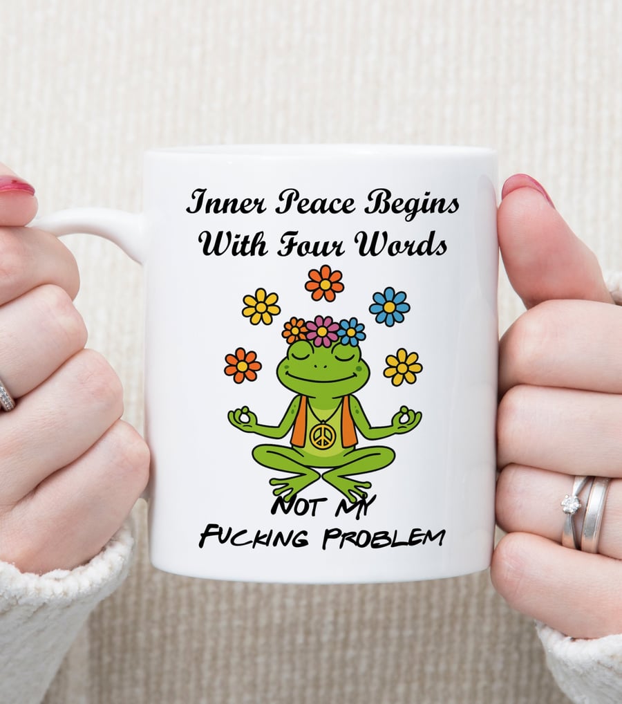 Funny Sweary Frog Mug  "Inner Peace Begins With Four Words"  Rude Frog Gift