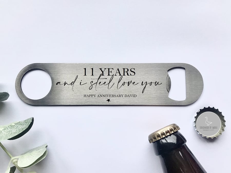 11 years & i steel love you, metal bottle opener, anniversary gift for him, 