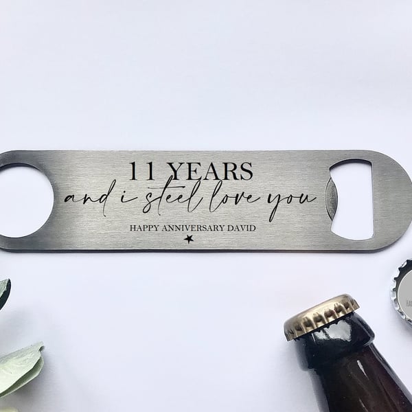 11 years & i steel love you, metal bottle opener, anniversary gift for him, 