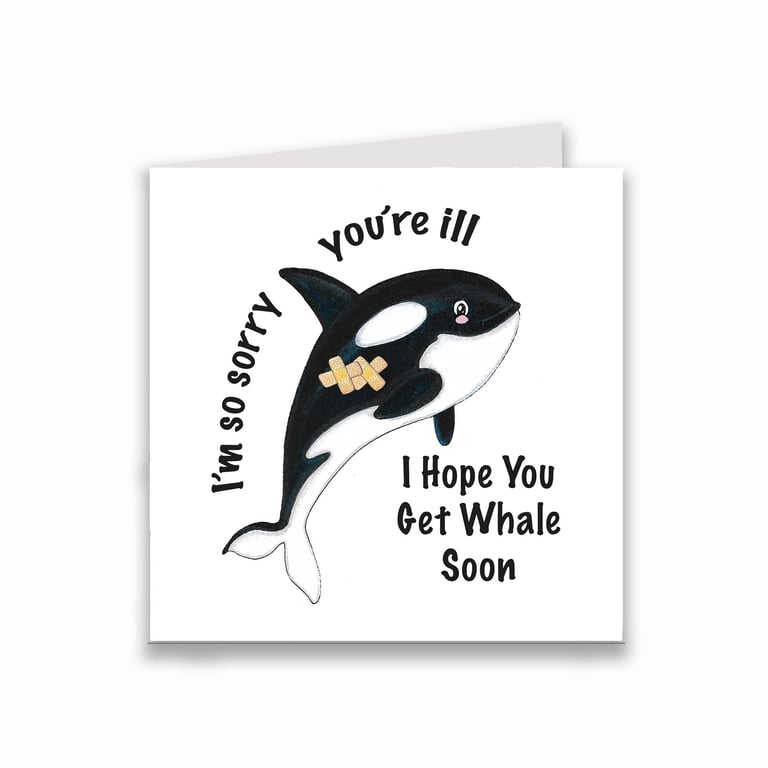 Orca Whale get well soon card