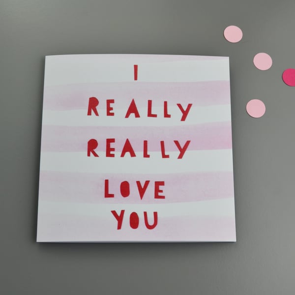 Really Really Love You card