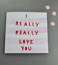 Really Really Love You card - Image 1