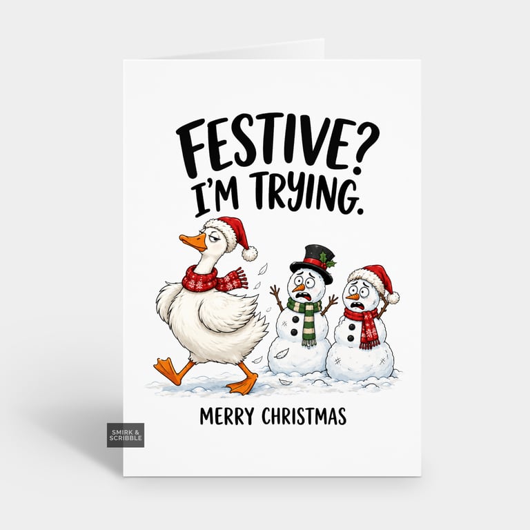 Funny Christmas Card For Him Or Her - Festive Trying Goose