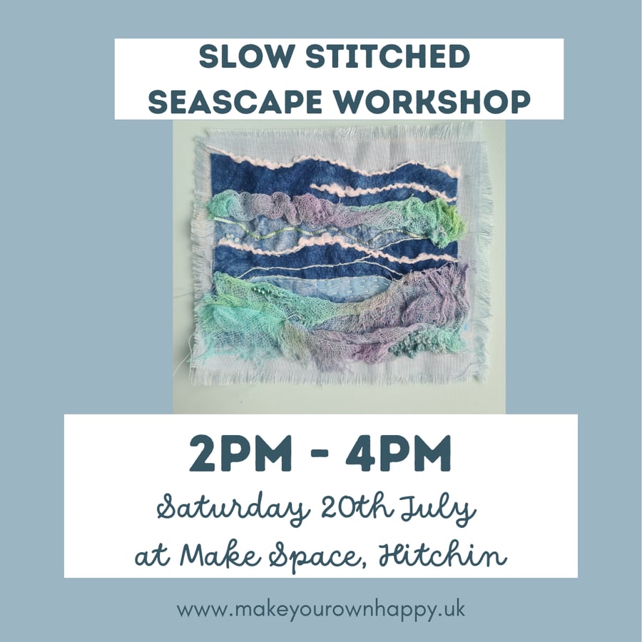 Slow Stitch Seascape Workshop (Hitchin, Hertfordshire)