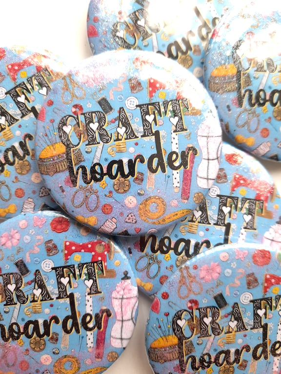 Button badge "Craft Hoarder", 58mm pin badge gift for craft lovers