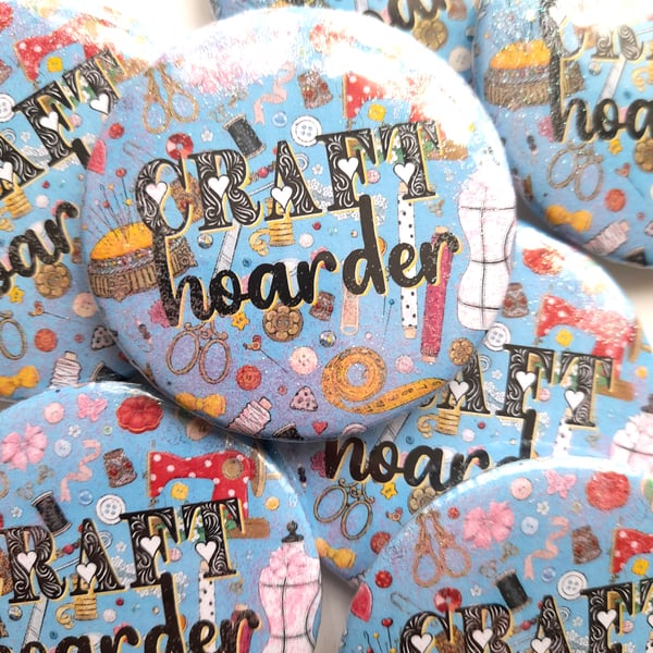 Button badge "Craft Hoarder", 58mm pin badge gift for craft lovers