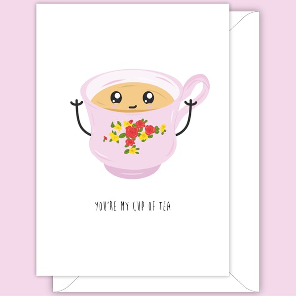 Funny Anniversary Card, You're My Cup of Tea