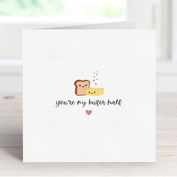 You're My Butter Half Greeting Card, Funny Food Pun Anniversary Card