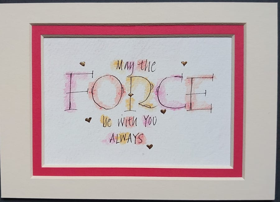 May the Force be with You Star Wars quote printed with 23c gold leaf hearts..