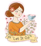 Stickers Let it go- positive affirmation- gift for friend- journal, diary, lapto