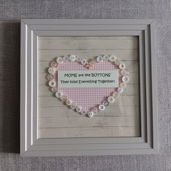 Mums are like Buttons Framed Buttons Picture Size 25cm x 25cm 