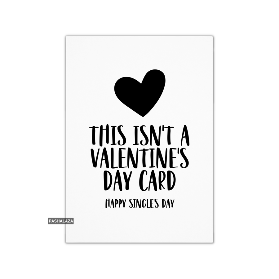 Funny Valentine's Day Card - Novelty Banter Greeting Card - Isn't 