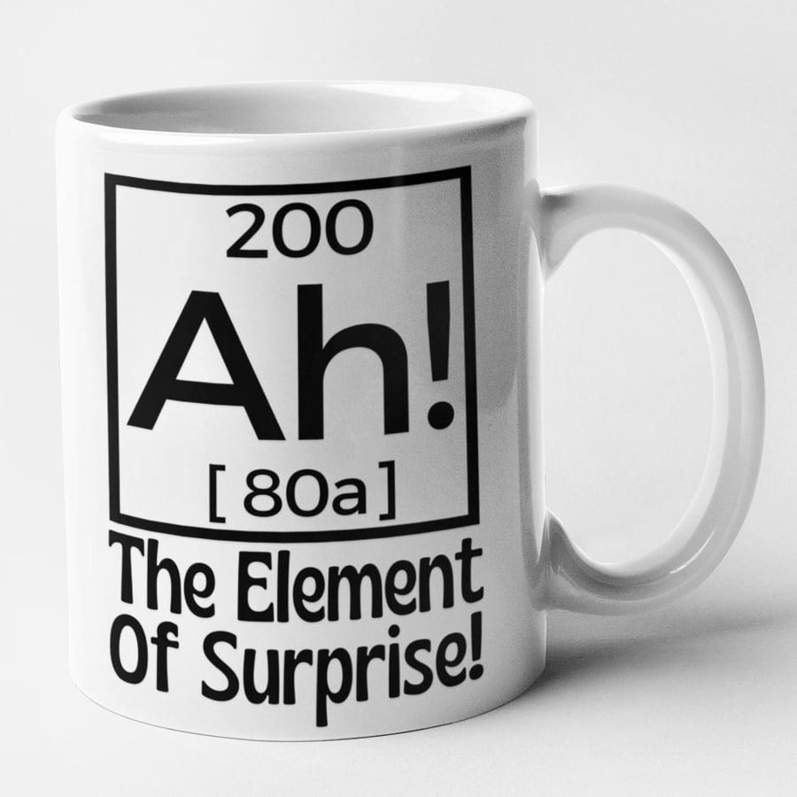 Periodic Table Ah! The Element Of Surprise Mug Funny Novelty Geek Mug Christmas 