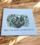 The Solidarity Sloth "Thinking of You Card". Well This Sucks Sloth Support Card  - Image 2