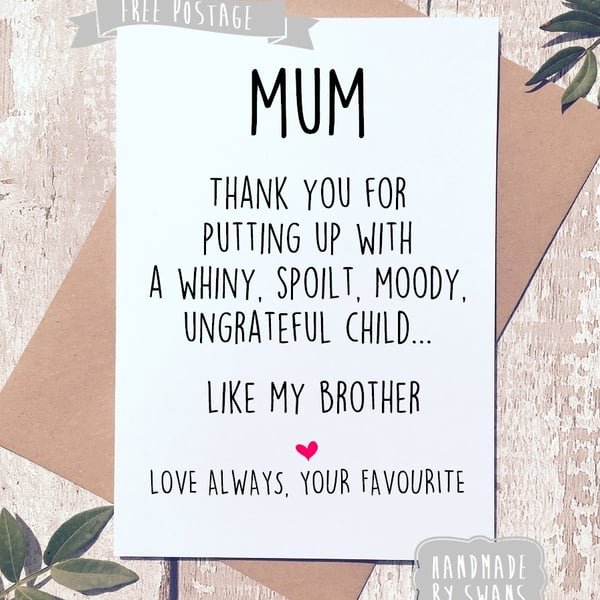 Mother's day card - Spoilt child like my brother