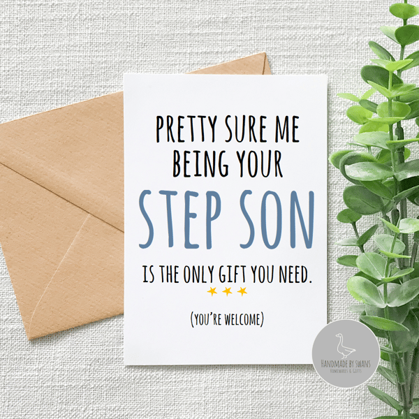 Pretty sure having me as your step son is gift enough (you're welcome) card