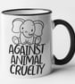 Against Animal Cruelty Elephant Mug - Anti Cruelty Anti Testing Animal Awareness - Image 4