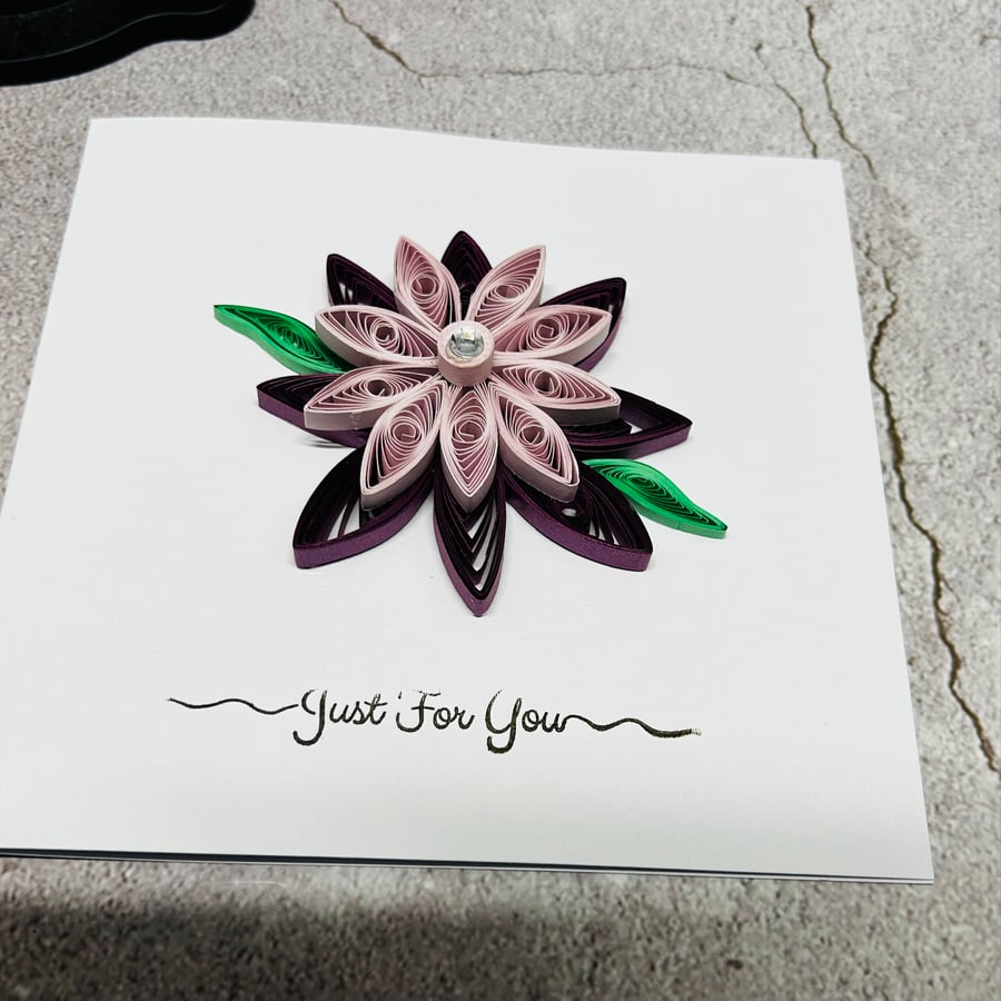 Blank inside card for any occasion just for you quilled flowers 