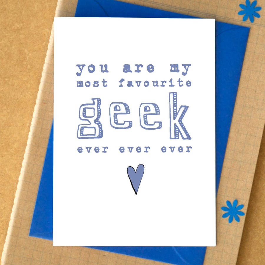 Funny "My Favourite Geek" Card