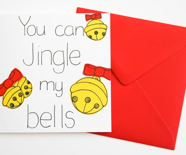 Funny, cheeky Christams card, You Can Jingle My Bells naughty Xmas card