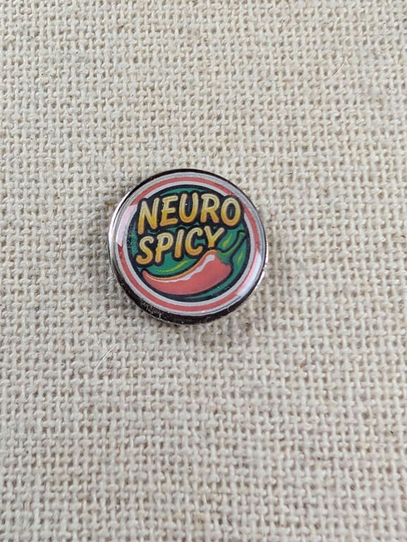 Neuro Spicy - Neuro-Diversity Themed Badge - Large Resin Topped Pin Badge