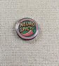 Neuro Spicy - Neuro-Diversity Themed Badge - Large Resin Topped Pin Badge
