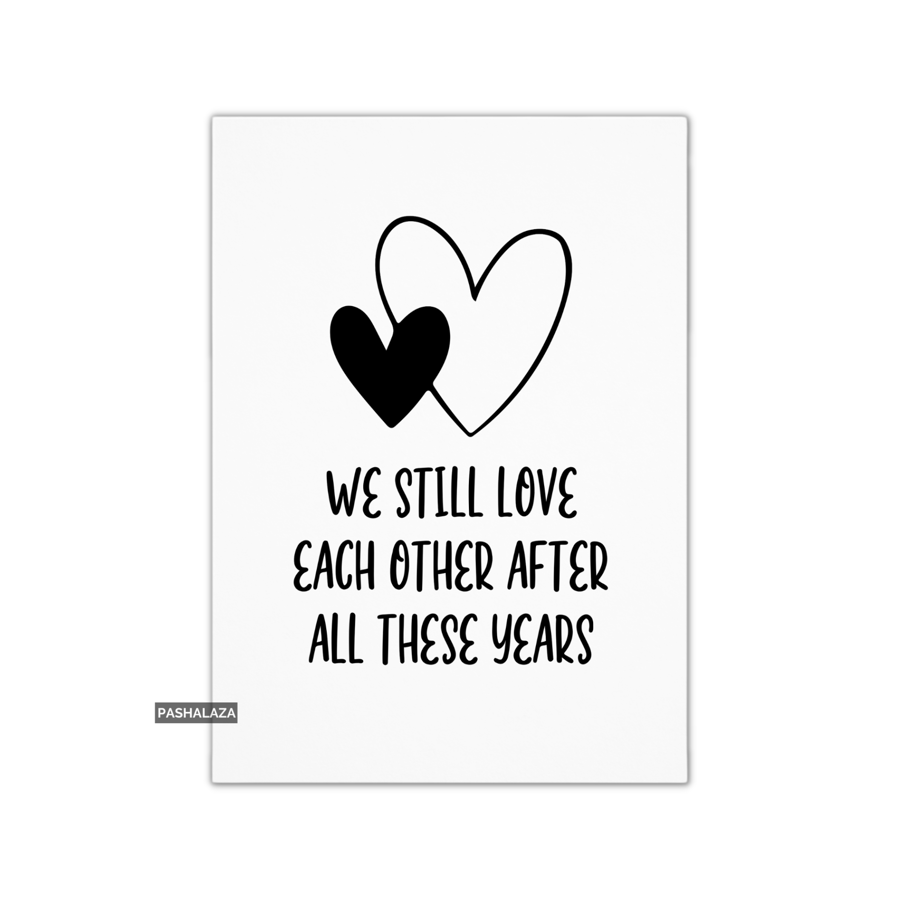 Funny Anniversary Card - Novelty Love Greeting Card - All These Years