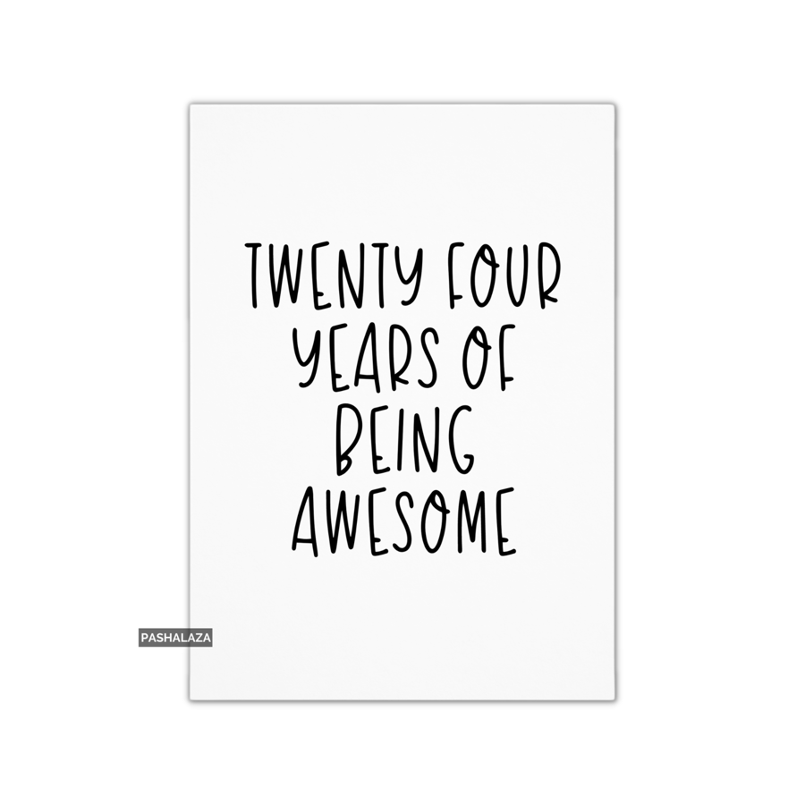 Funny 24th Birthday Card - Novelty Age Thirty Card - Awesome