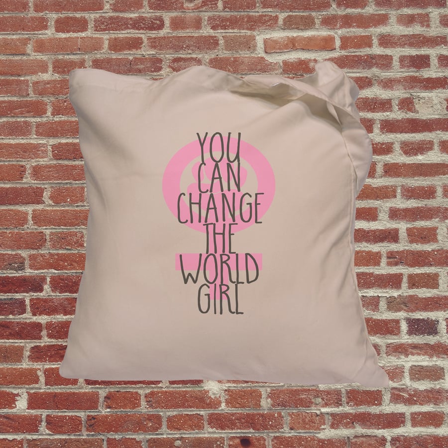 You can change the world girl. Feminist. Tote bag. Empowerment
