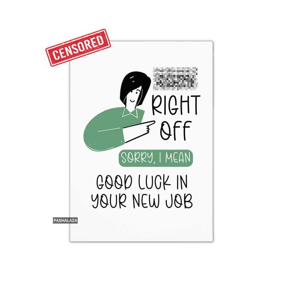 Funny Rude Joke Leaving Card - Novelty Banter New Job Card - Greeting Card