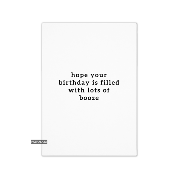 Funny Birthday Card - Novelty Banter Greeting Card - Booze