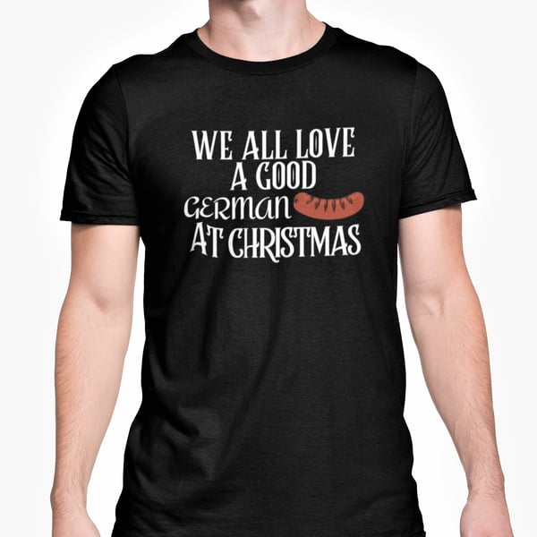 We All Love A German Sausage At Christmas T Shirt- Funny Joke  Banter Present