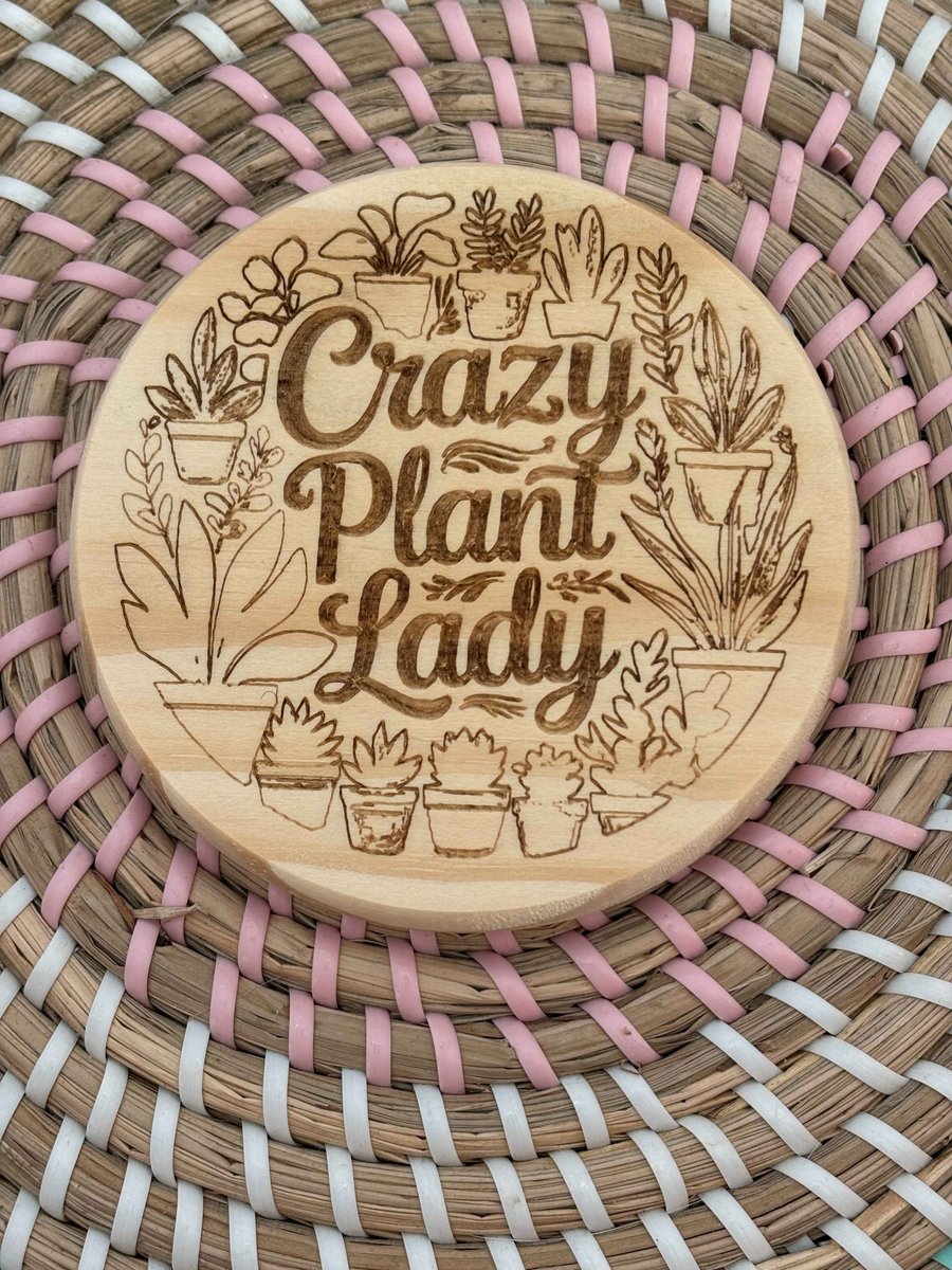 Wooden Coaster - Crazy Plant Lady- 10cm Round design handmade