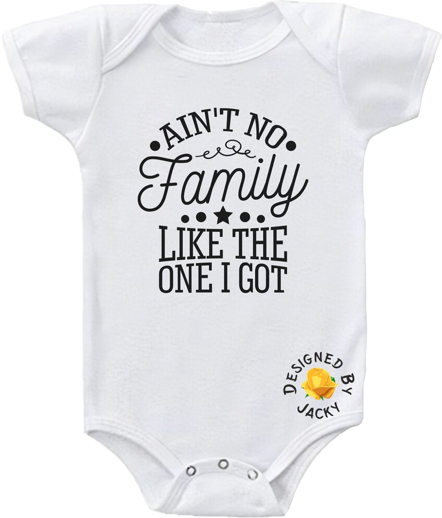 Baby Bodysuit Ain't No Family Like The One I Got